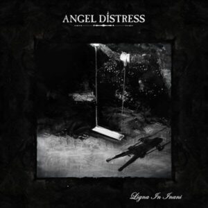 Angel Distress - "Ligna in Inani" - 2025