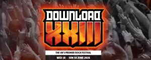 Download Festival 2026: Beyond the Bands – Λιγότερο από ένας μήνας για το μεγάλο comeback