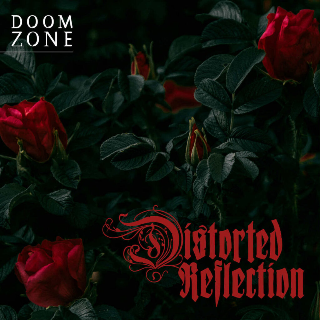 DISTORTED REFLECTION – «Doom Zone»