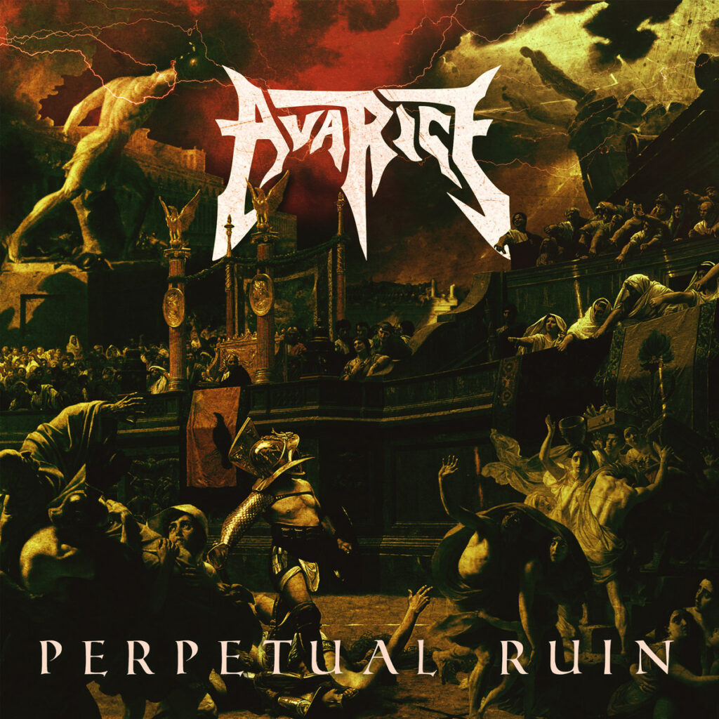 Avarice – Perpetual Ruin | Metal Territory