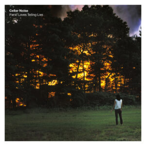 Cellar Noise – Panic Loves Telling Lies | Metal Territory