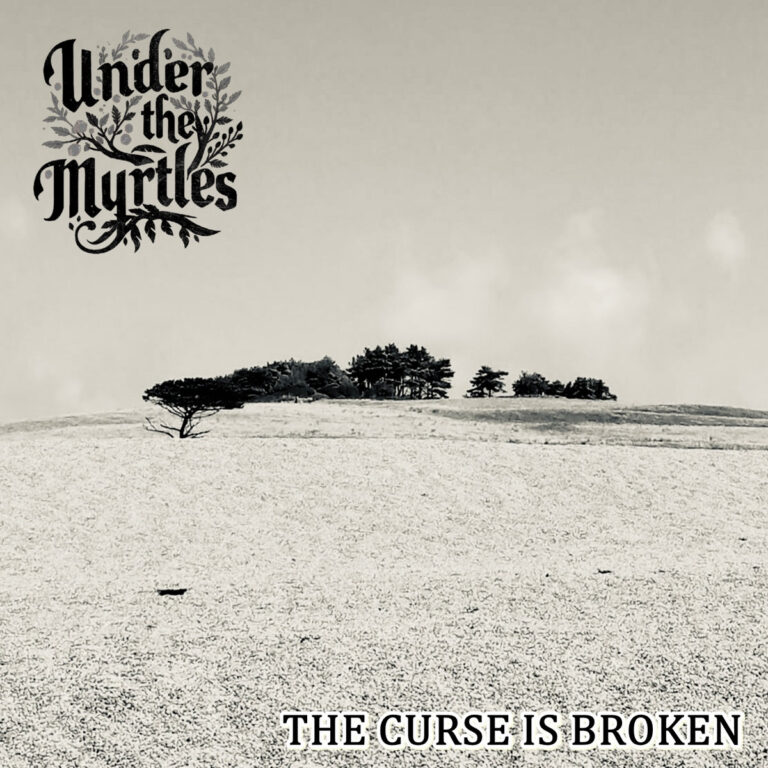 Under the Myrtles – The Curse Is Broken | Metal Territory