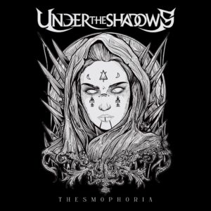 Under The Shadows – Thesmophoria | Metal Territory