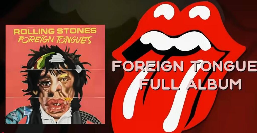 Rolling Stones – Το “Foreign Tongues”