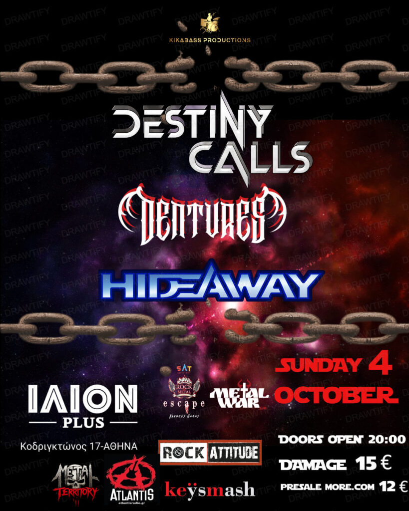 Οι DESTINY CALLS-DENTURES & HIDEAWAY στο ΙΛΙΟΝ plus