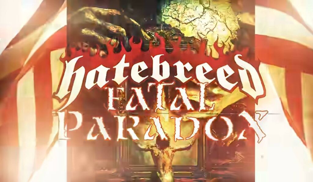 Hatebreed: Κυκλοφόρησαν το ομότιτλο τραγούδι από το επερχόμενο «Fatal Paradox»
