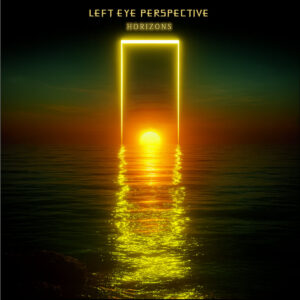 Left Eye Perspective – Horizons | Metal Territory