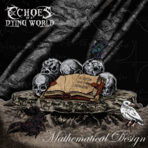 Echoes of A Dying World – Νέο single & video “Mathematical Design” | Metal Territory
