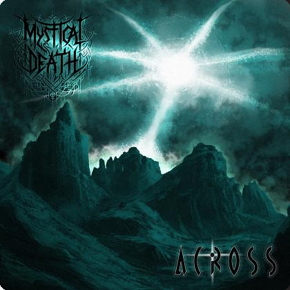 Mystical Death – Across | Metal Territory