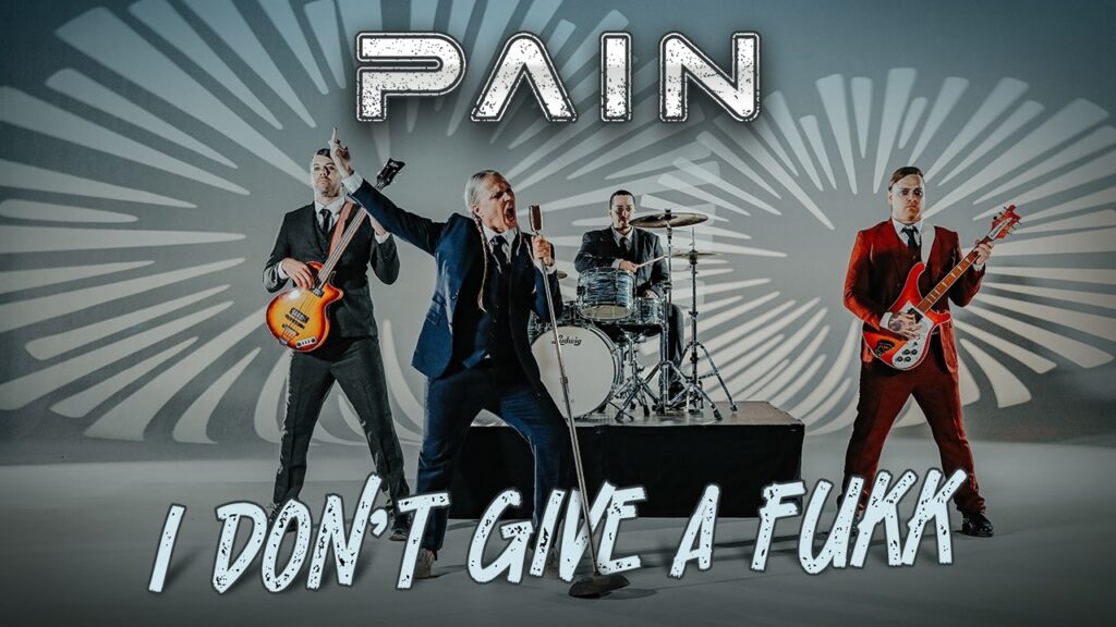 PAIN - I Don't Give A Fukk