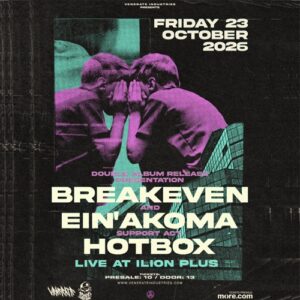 Breakeven & EIN’AKOMA: Διπλή παρουσίαση δίσκων στο ILION Plus (Αθήνα) | Metal Territory