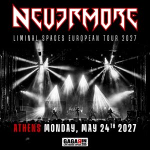 Nevermore: Live στο Gagarin 205 (Αθήνα), 24 Μαΐου 2027