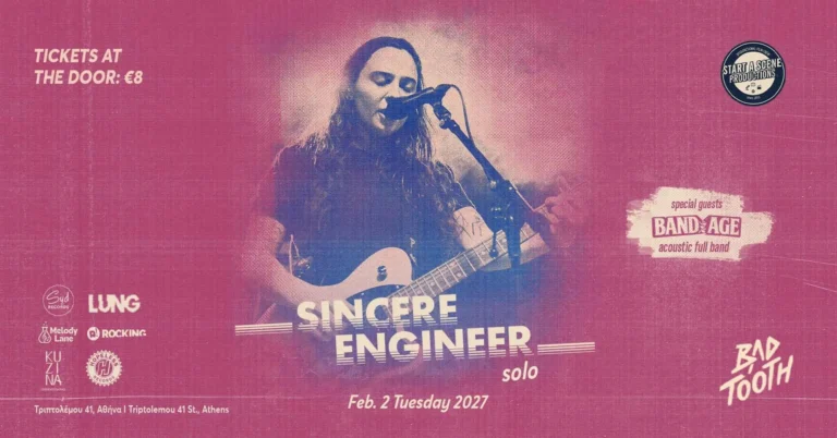 Sincere Engineer live στην Αθήνα, 2 Φεβρουαρίου 2027