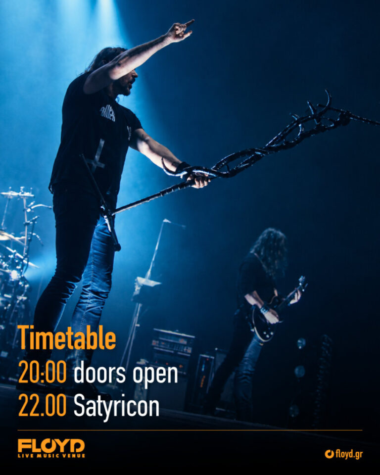 Satyricon στην Αθήνα, timetable στο Floyd Live Music Venue