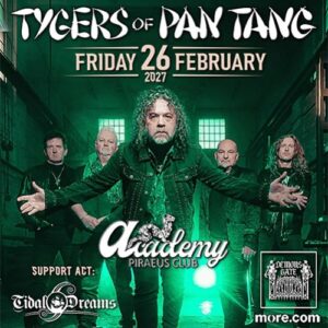 Tygers of Pan Tang - Tidal Dreams, Piraeus Club Academy, Αθήνα 26 Φεβρουαρίου 2027
