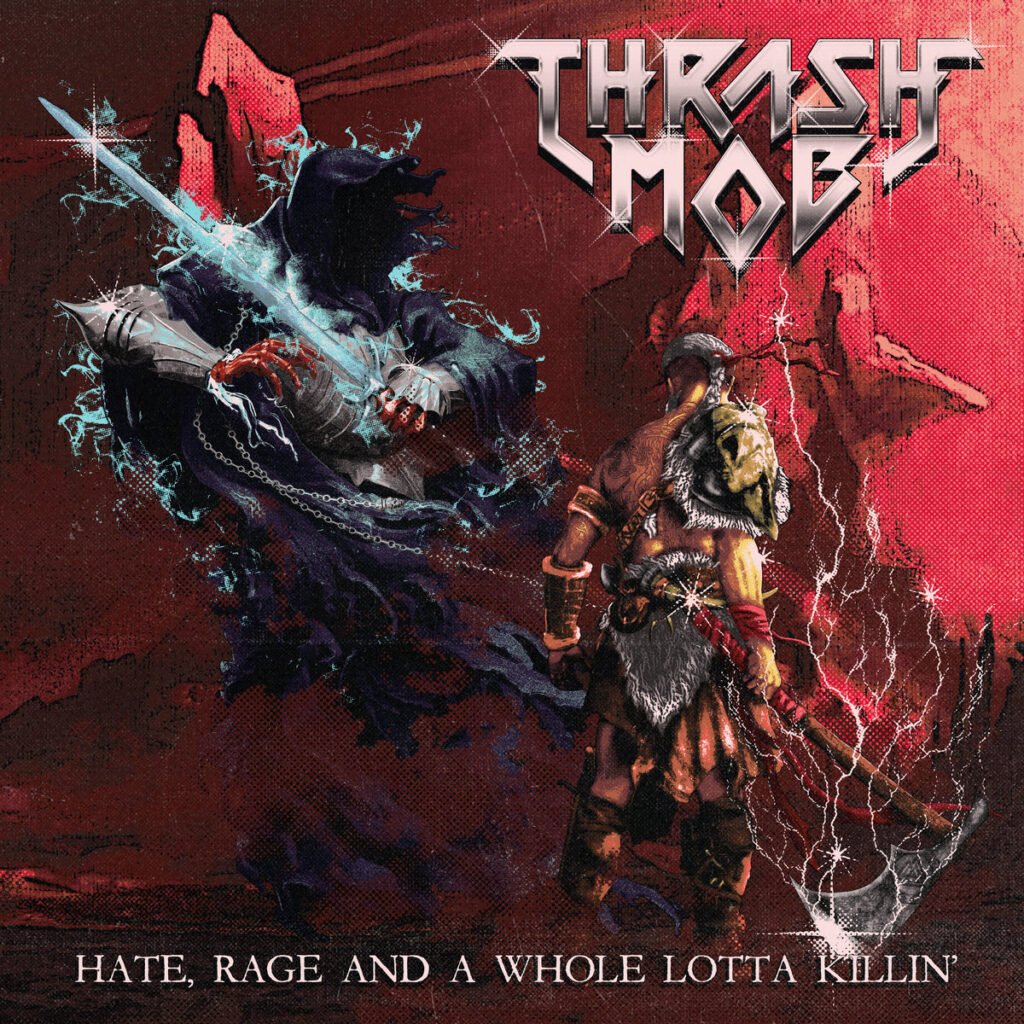 Thrash Mob – Hate, Rage And A Whole Lotta Killin' (εξώφυλλο)